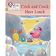 Crick and Crock Have Lunch: Phase 4 Set 1 (Big Cat Phonics for Little Wandle Letters and Sounds Revised)