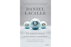El nuevo orden económico mundial: EE. UU., China, Europa y el descontento global (Deusto)