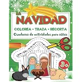 Colorea Traza Recorta La Navidad: Cuaderno de actividades para ni&ntilde;os (Cuadernos de Actividades Edici&oacute;n Navidad)