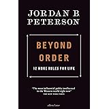 Beyond Order: 12 More Rules for Life