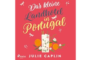 Das kleine Landhotel in Portugal: Romantic Escapes, Band 13