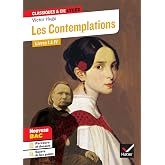Les Contemplations, Livres I &agrave; Iv (Bac 2020). Suivi Du Parcours &laquo; Les M&eacute;moires D'Une &Acirc;me &raquo; (Classiques &amp; Cie Lyc&eacute;e (110)