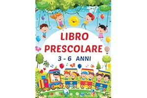 Libro Prescolare per bambini 3-6 anni: Linee, forme, disegni e lettere, e Numeri, matematica, la colorazione, i labirinti - Libro didattico molto complete, Libro di Attività Imparare a Scrivere.