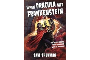 When Dracula Met Frankenstein: My Years Making Drive-In Movies with Al Adamson
