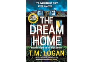 The Dream Home: The unrelentingly gripping thriller from the bestselling author of THE MOTHER