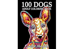 100 Dogs with Mandalas: An Adult Coloring Book with Beautiful and Cute Dogs for Stress Relief and Relaxation