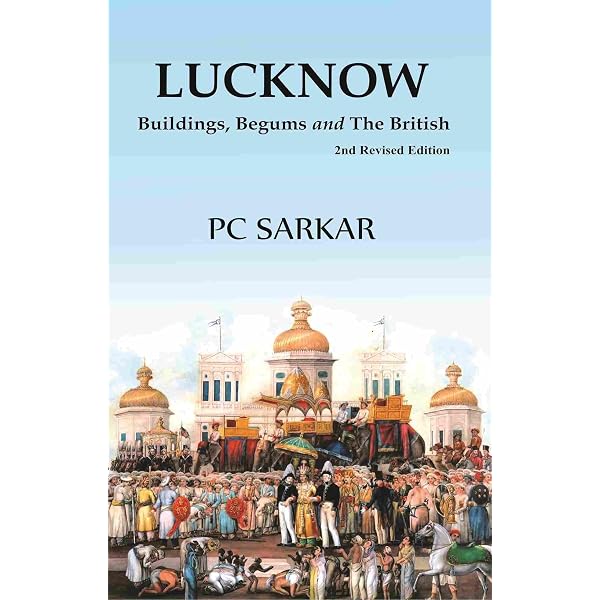 Lucknow: The City of Heritage &amp; Culture: a Walk Through History [ハードカバー] Varshney，Vipul B.; Jaiswal，Ajaish Buy Lucknow: The City of Heritage & Culture A Walk Through History