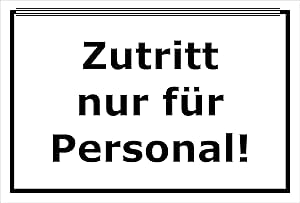 Schild Zutritt nur für Personal 15 – 20 cm 20 cm and 30 cm – Boring ...