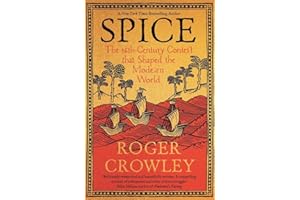 Spice: The 16th-Century Contest that Shaped the Modern World
