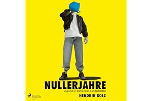 Nullerjahre: Jugend in blühenden Landschaften