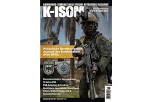 15 Jahre PSA BPOL /Personenschutz & Polizeiliche Schutzaufgaben Ausland Bundespolizei: K-ISOM Sonderband Nr. 2 (K-ISOM Sonderpublikation)