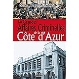 Amazon Fr Les Grandes Affaires Criminelles De Haute Saone Et Du Territoire De Belfort Hautecloque Bernard Livres