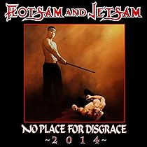 No place for disgrace 2014: Flotsam and Jetsam: Amazon.es