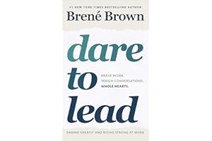 Dare to Lead: The inspiring, internationally bestselling book on leadership and courage