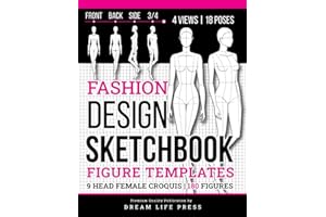 Fashion Design Sketchbook: Fashion Sketchbook with Figure Templates of Female Croquis for Clothing & Outfit Designing (9 Heads a Guide) 18 Unique Women Poses with Large Illustrations for Easy Drawing