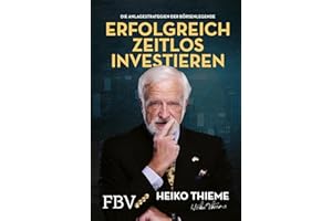 Erfolgreich zeitlos investieren: Die Anlagestrategien der Börsenlegende | Altersvorsorge mit Aktien und ETFs, Vermögensaufbau auch in der Krise