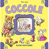 Coccole. Ediz. illustrata