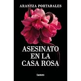 Asesinato en la Casa Rosa (Los cr&iacute;menes de Loeiro 1) (Narrativa)