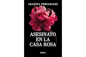 Asesinato en la Casa Rosa (Los crímenes de Loeiro 1) (Narrativa)