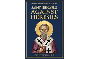 Against Heresies: A Modern Translation with Introduction