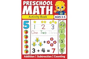 Preschool Math Activity Book: Learn to Count, Number Tracing, Addition and Subtraction | Fun Educational Workbook for Kids | Toddler & Preschool Learning Activities for 3-5 Year Olds