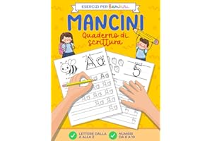 Quaderno di scrittura per Mancini – Esercizi per bambini: per esercitarsi e migliorare la calligrafia in stampatello | per la mano sinistra | Impara a scrivere lettere e numeri