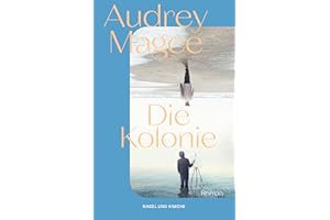 Die Kolonie: Roman | Longlisted Booker Prize 2022 | Nordirlandkonflik | IRA | Familie | Kolonialismus