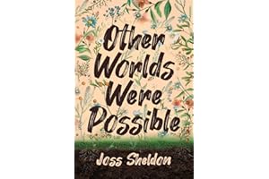 Other Worlds Were Possible