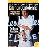 Kitchen Confidential: Adventures in the Culinary Underbelly