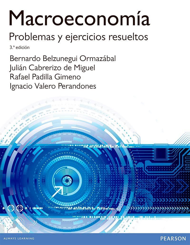 Macroeconomía. Problemas y ejercicios resueltos: Problemas y ejercicios resueltos