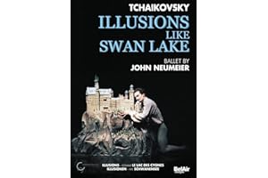 Tschaikowsky: Illusions like Swan Lake (John Neumeier) [DVD]