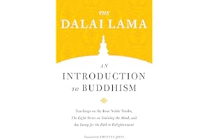 An Introduction to Buddhism: Teachings on the Four Noble Truths, The Eight Verses on Training the Mind, and the Lamp for the Path to Enlightenment (Core Teachings of Dalai Lama, Band 1)