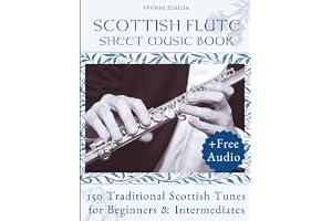 Scottish Flute Sheet Music Book: 150 Traditional Scottish Tunes for Beginners & Intermediates (+Free Audio)