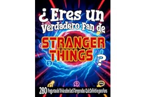 ¿Eres un Verdadero Fan de Stranger Things?: 280 Preguntas de Trivia sobre las 5 Temporadas | Quiz Definitivo para Fans