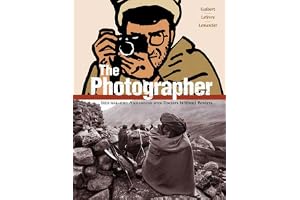 The Photographer: Into War-Torn Afghanistan with Doctors without Borders