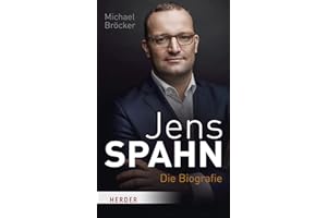 Jens Spahn: Die Biografie