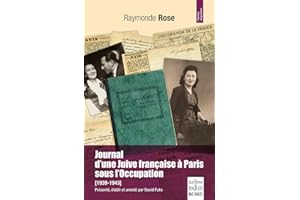Journal d'une Juive française à Paris sous l'Occupation (1939-1943): Présenté, établi et annoté par David Fuks.