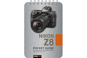 Nikon Z8: Pocket Guide: Buttons, Dials, Settings, Modes, and Shooting Tips: 32 (Pocket Guide Series for Photographers)