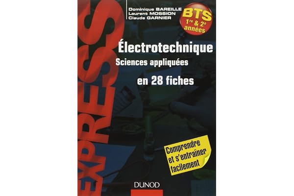 Electrotechnique en 28 fiches - BTS