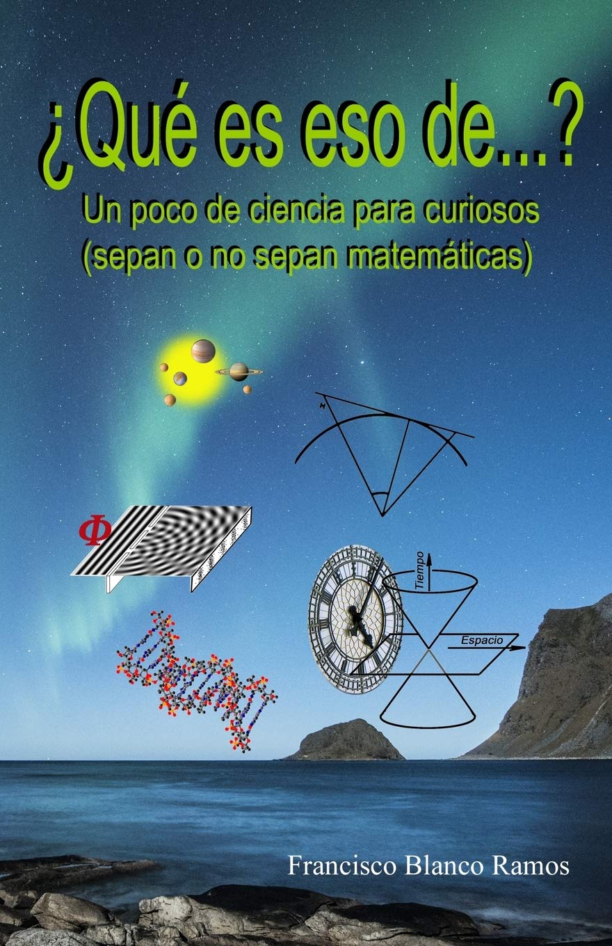 ¿Qué es eso de...?: Un poco de ciencia para curiosos