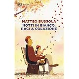 Notti in bianco, baci a colazione