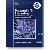 Mathematik für Informatiker: Band 1: Diskrete Mathematik und Lineare ...