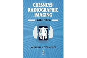 Chesneys Radiographic Imaging 6e