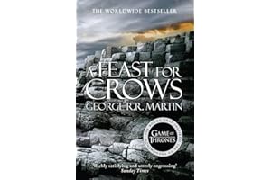 A Feast for Crows: The bestselling classic epic fantasy series behind the award-winning HBO and Sky TV show and phenomenon GAME OF THRONES: Book 4 (A Song of Ice and Fire)