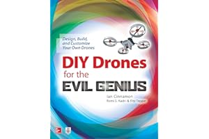DY DRN PRJCTS EVL GNS: Design, Build, and Customize Your Own Drones (Evil Genius)