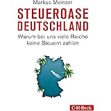 Steueroase Deutschland: Warum bei uns viele Reiche keine Steuern zahlen