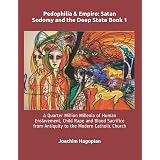Amazon.it: Pedophilia & Empire: Satan, Sodomy, and The Deep State ...