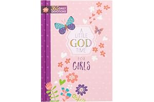 A Little God Time for Girls: 365 Daily Devotions (Hardcover) Motivational Devotionals for Girls of Ages 9-12, Perfect Gift for Daughters, Birthdays, Holidays, and More Hardcover March 1, 2017
