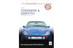 TVR Chimaera and Griffith: All Models 1994-2003 (Essential Buyer's Guide)