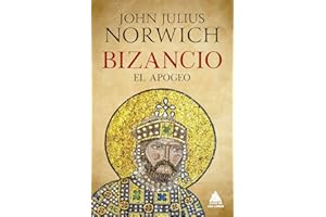 Bizancio: El apogeo: 82 (Ático Historia)